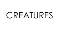 CREATURES